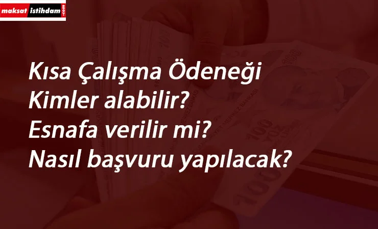 Kimler kısa çalışma ödeneği alabilecek? Nasıl başvurulacak?