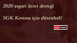 Asgari ücret desteğine Korona ayarı