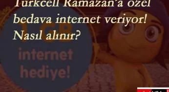 Turkcell Ramazan için 1 GB bedava internet nasıl yapılır?