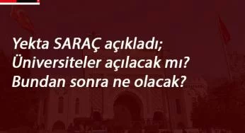Üniversiteler ne zaman açılacak? Üniversitelerde Corona tatili uzar mı? Açıklama Saraç'tan geldi