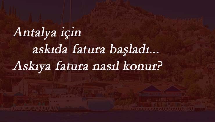 Antalya'da askıda futura başvurusu nasıl yapılır? Antalya askıya fatura bırak
