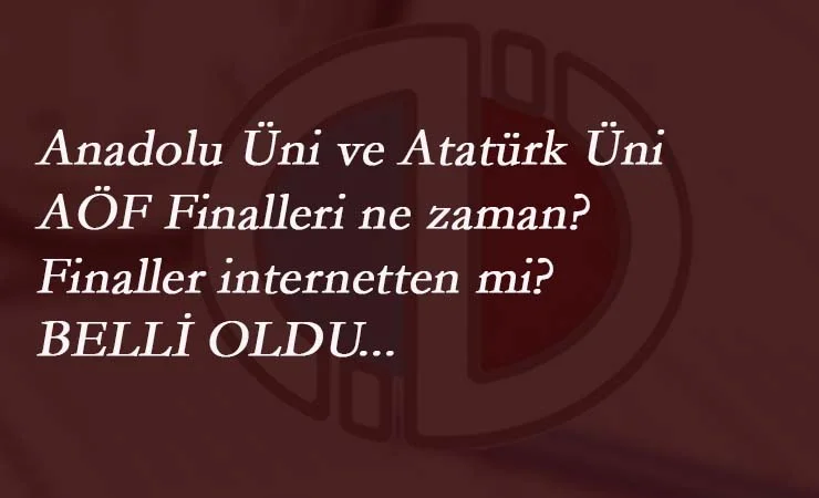 2020 AÖF Finalleri ne zaman yapılacak? AÖF Finalleri internetten mi olacak?