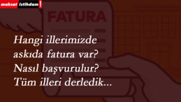 Hangi illerde askıda fatura var? Askıda fatura başvuru nasıl yapılır?