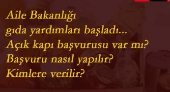 Bakanlık gıda yardımını başlattı: İşte başvuru yöntemi