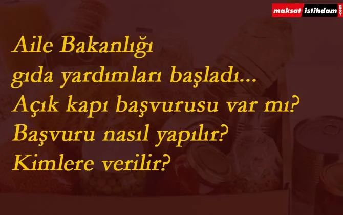 Bakanlık gıda yardımını başlattı: İşte başvuru yöntemi