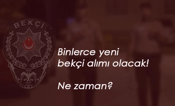 30 bin bekçi alımı ne zaman olacak? PA'dan müjde geldi