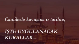 Camiler o tarihte yeniden açılıyor: İşte kurallar