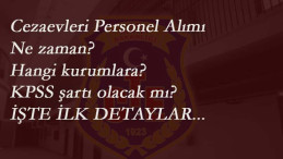 Cezaevlerine 7 bin personel için tarih verildi