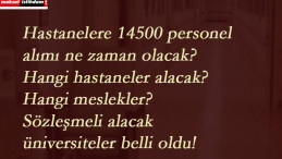 Hastanelere 14500 personel alımı nasıl olacak? Sözleşmeli ve işçi alımı birlikte mi olacak? İşte son detaylar