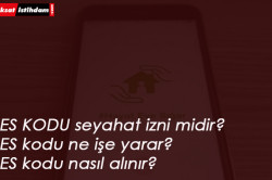 HES kodu seyahat izni midir? HES kodu nasıl alınır?