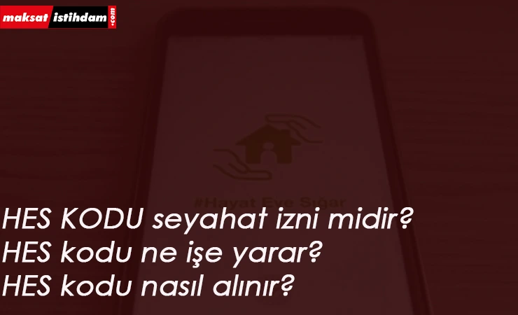 HES kodu seyahat izni midir? HES kodu nasıl alınır?