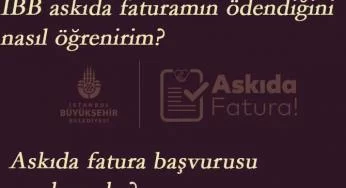 Askıda faturamın ödendiğini nasıl öğrenirim? Askıya nasıl fatura bırakılır?