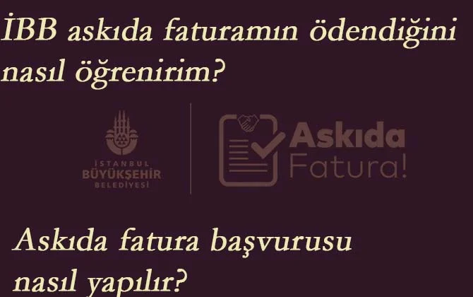 Askıda faturamın ödendiğini nasıl öğrenirim? Askıya nasıl fatura bırakılır?