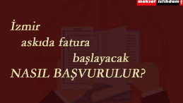 İzmir'de askıda fatura uygulaması başlıyor! İzmir askıda fatura başvurusu nasıl yapılır?