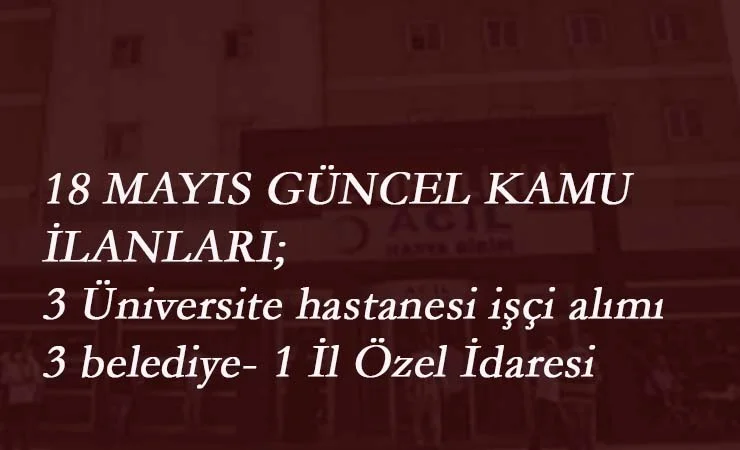 7 ilimizde kamu alımları: 3 Üniversite hastanesi-belediye- İl Özel İdaresi