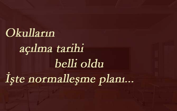 Okullar için tarih netleşiyor: Yeni tedbirler sıkı olacak