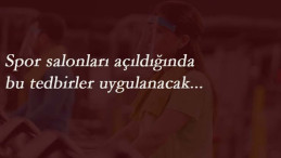 Açılmaya adım adım: Spor salonunda Corona kuralları belli oldu