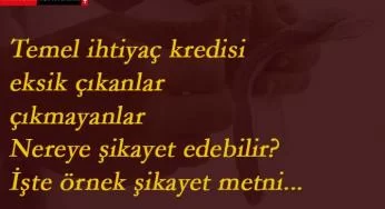 Temel ihtiyaç desteği kredisi şikayeti nasıl yapılır?