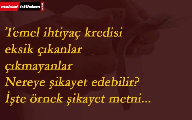 Temel ihtiyaç desteği kredisi şikayeti nasıl yapılır?