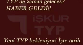 TYP için haber geldi: Mayıs ayı TYP ilanları ne zaman gelecek?
