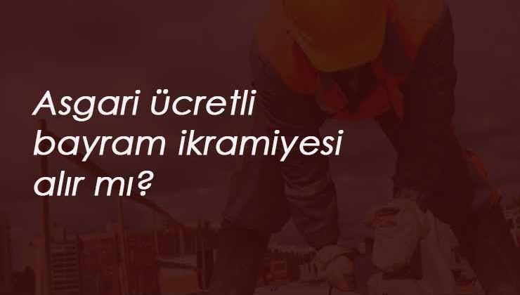 Asgari ücretliye Kurban Bayramı öncesi ikramiye verilecek mi?