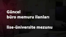 30'dan fazla İlimizde büro memuru aranıyor: lise-üniversite mezunu