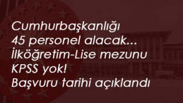 Cumhurbaşkanlığı KPSS'siz personel alımı: Başvuru tarihi ve şartları ile kadrolar belli oldu!