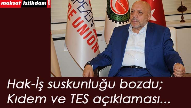 Hak-İş: Kıdem Tazminatı'nda düzenleme olacaksa böyle olmalı...
