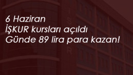 6 Haziran İŞKUR programları: Günde 89 lira para veriyor
