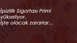 İşsizlik Sigortası Primi artacak: İşçiler yine zararda, işverenler istemiyor!