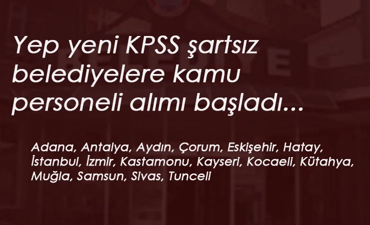 İŞKUR belediye ilanları: 10 Haziran tarihinde 16 ilde kamu personeli aranıyor