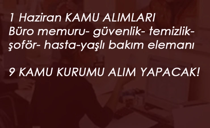 İŞKUR Kamu Alımları: 9 farklı kamu kurumu personel arıyor: Ülke Geneli başvuru