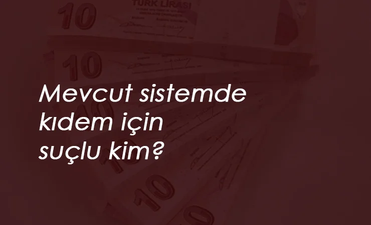 Kıdem Tazminatı için sendikalara suçlama haberleri!