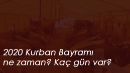2020 Kurban Bayramı'na kaç gün var? Kurban Bayramı ne zaman?