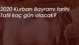2020 Kurban Bayramı ne zaman? Bayram tatili kaç gün?