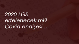 2020 LGS ertelenecek mi? LGS sınavı 20 Haziran erteleme var mı?
