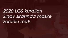 2020 LGS kuralları neler olacak? Veliler okula gelebilir mi? Sınavda maske zorunlu mu?