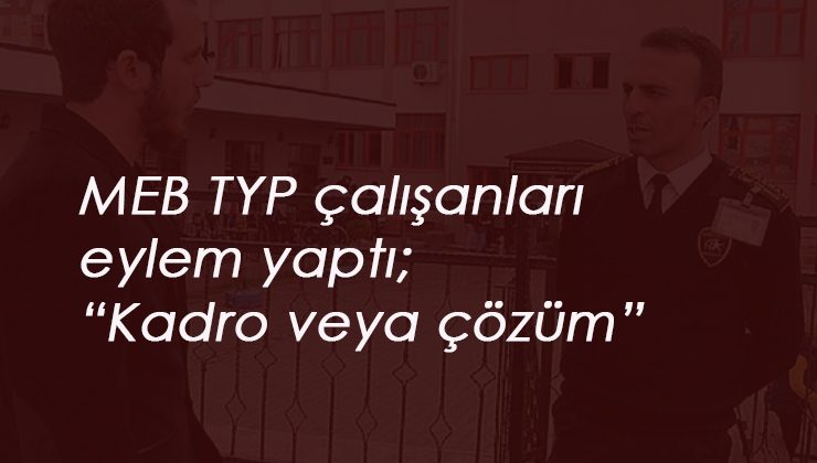 TYP çalışanları eylem yaptı: 