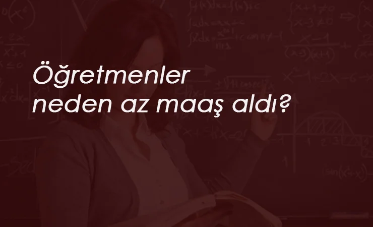 Öğretmenlere bu ay neden az maaş yattı? Öğretmenlerin Haziran 2020 maaşı düştü