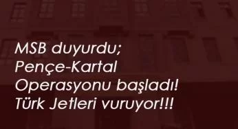 MSB duyurdu: Pençe-Kartal Operasyonu başladı! Türk Jetleri vuruyor!