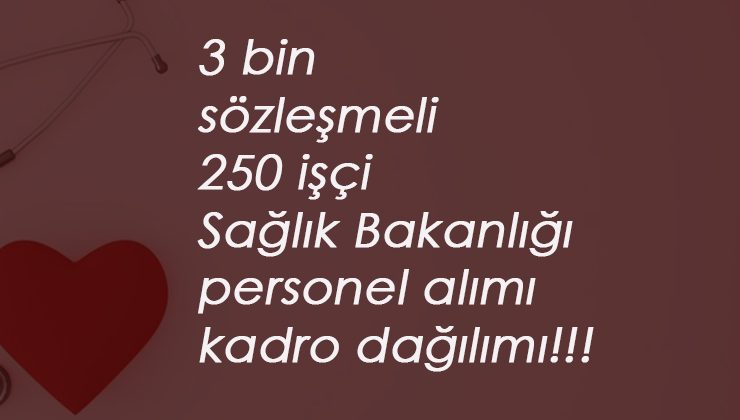 Fahrettin Koca duyurdu: 3 bin 250 sağlık personeli alınacak! İşte branş dağılımı