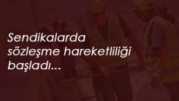 4/D işçilerin toplu sözleşmesi için sendikalarda hareketlenme başladı