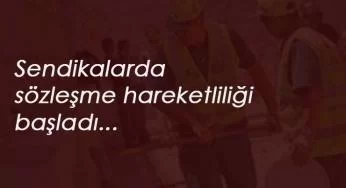 4/D işçilerin toplu sözleşmesi için sendikalarda hareketlenme başladı