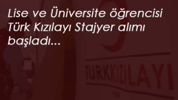 Türk Kızılayı Lise ve Üniversite öğrencisi stajyer arıyor
