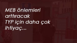 MEB önlemleri sıklaştıracak: TYP sayısı artacak!