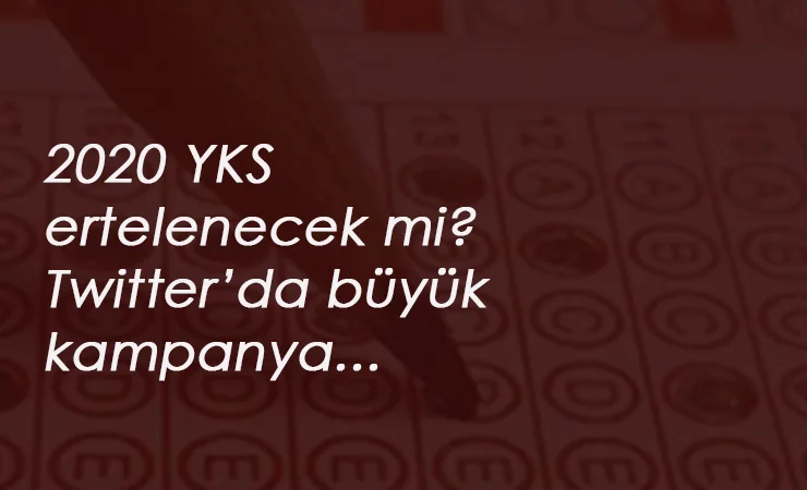 2020 YKS ertelenecek mi? Twitter'da yoğun talep