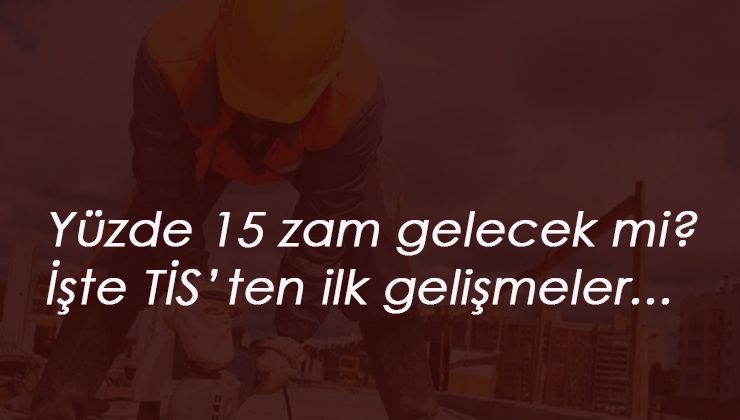 Yüzde 15 zamma yeşil ışık mı? 4/D personel zam son dakika