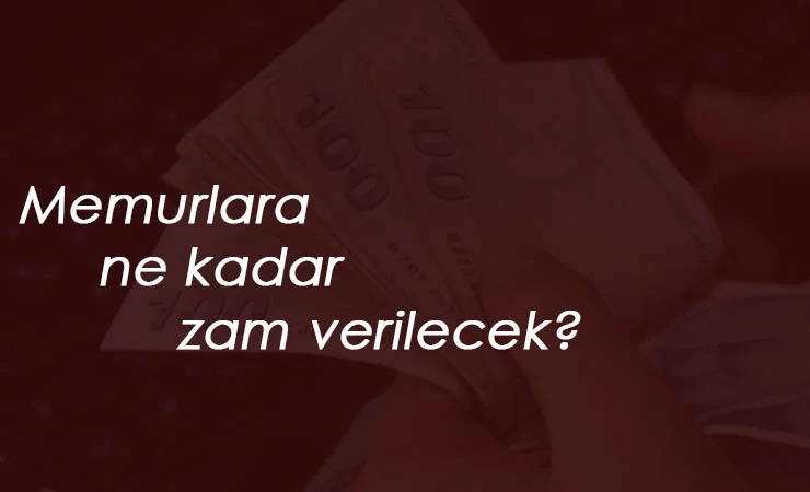 2020 Temmuz memur maaşı ne kadar olacak? Memura temmuz zammı bekleniyor