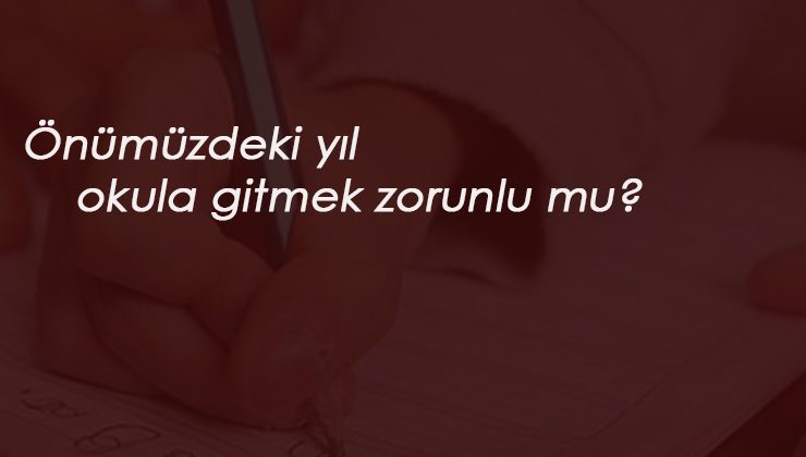 31 Ağustos'tan sonra okula gitmek zorunlu mu? Veliler göndermeyebilir mi?