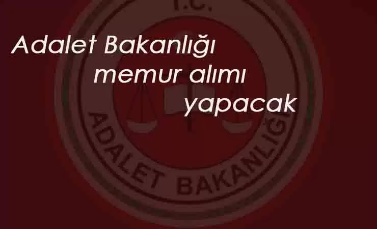 Adalet Bakanlığı memur alımı kesinleşti: 2300 personel alınacak
